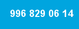 996 829 06 14